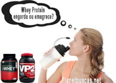 Whey Protein engorda, emagrece ou só ganha massa muscular?