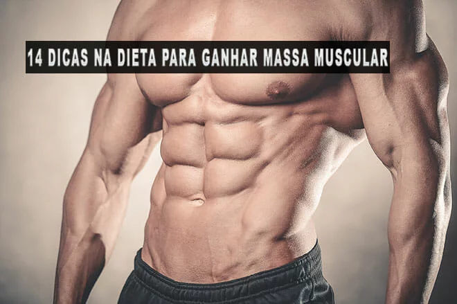 Dieta para ganhar massa muscular: veja 6 dicas e alimentos