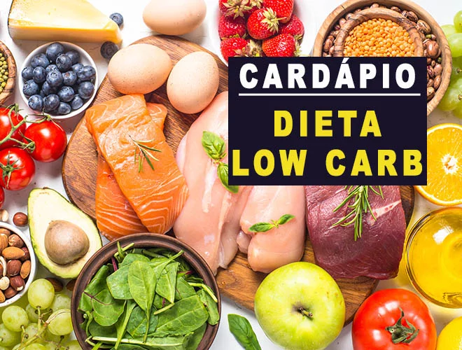 Dieta Low Carb: Cardápio com alimentos permitidos e proibidos - dieta low carb cardápio