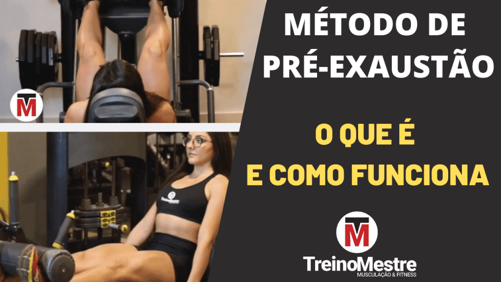 Treino de Pré-Exaustão – Para potencializar os resultados! método pre exaustão técnica avançada de treino hipertrofia