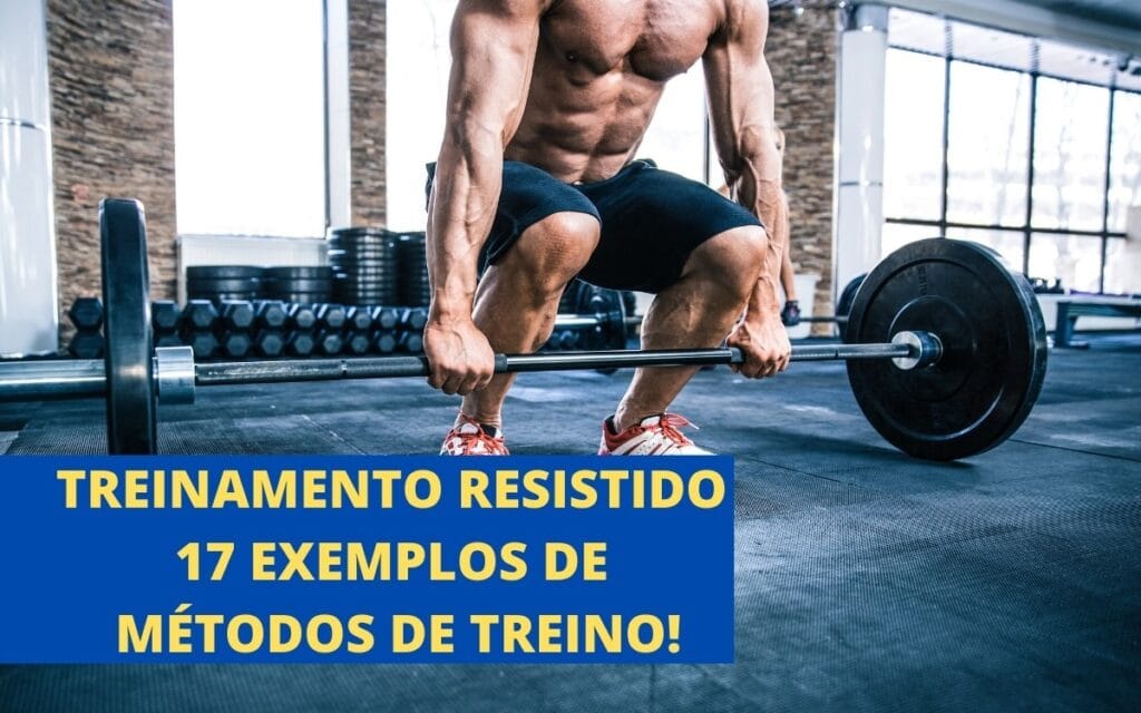 Treinamento Resistido: O que é, benefícios e 17 exemplos de treino treinamento resistido beneficios