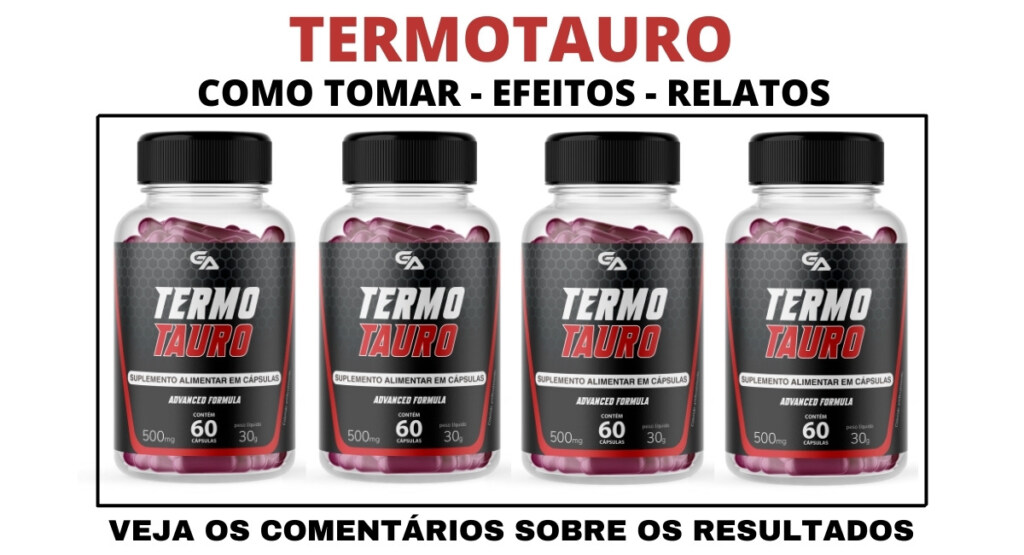 Termotauro é bom? Como funciona, Relatos e Como tomar termotauro termogênico